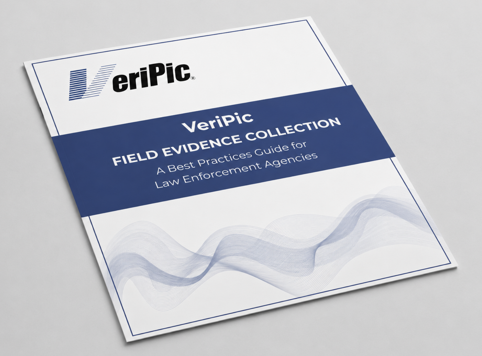 Field Evidence Collection Best Practices Guide - VeriPic